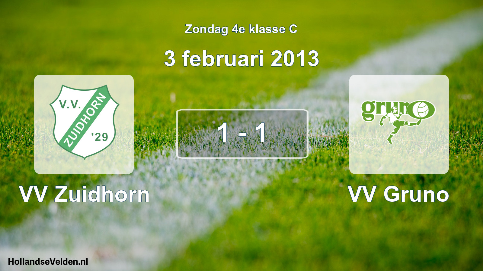 Total number of matches played: VV Zuidhorn - VV Gruno 1 - 1 (3 February 2013)