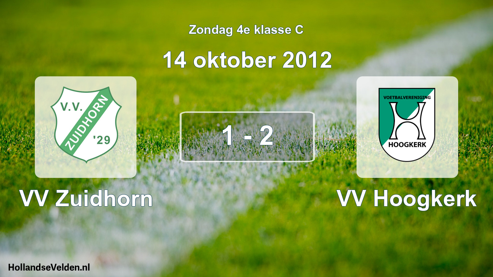 Total number of matches played: VV Zuidhorn - VV Hoogkerk 1 - 2 (14 October 2012)
