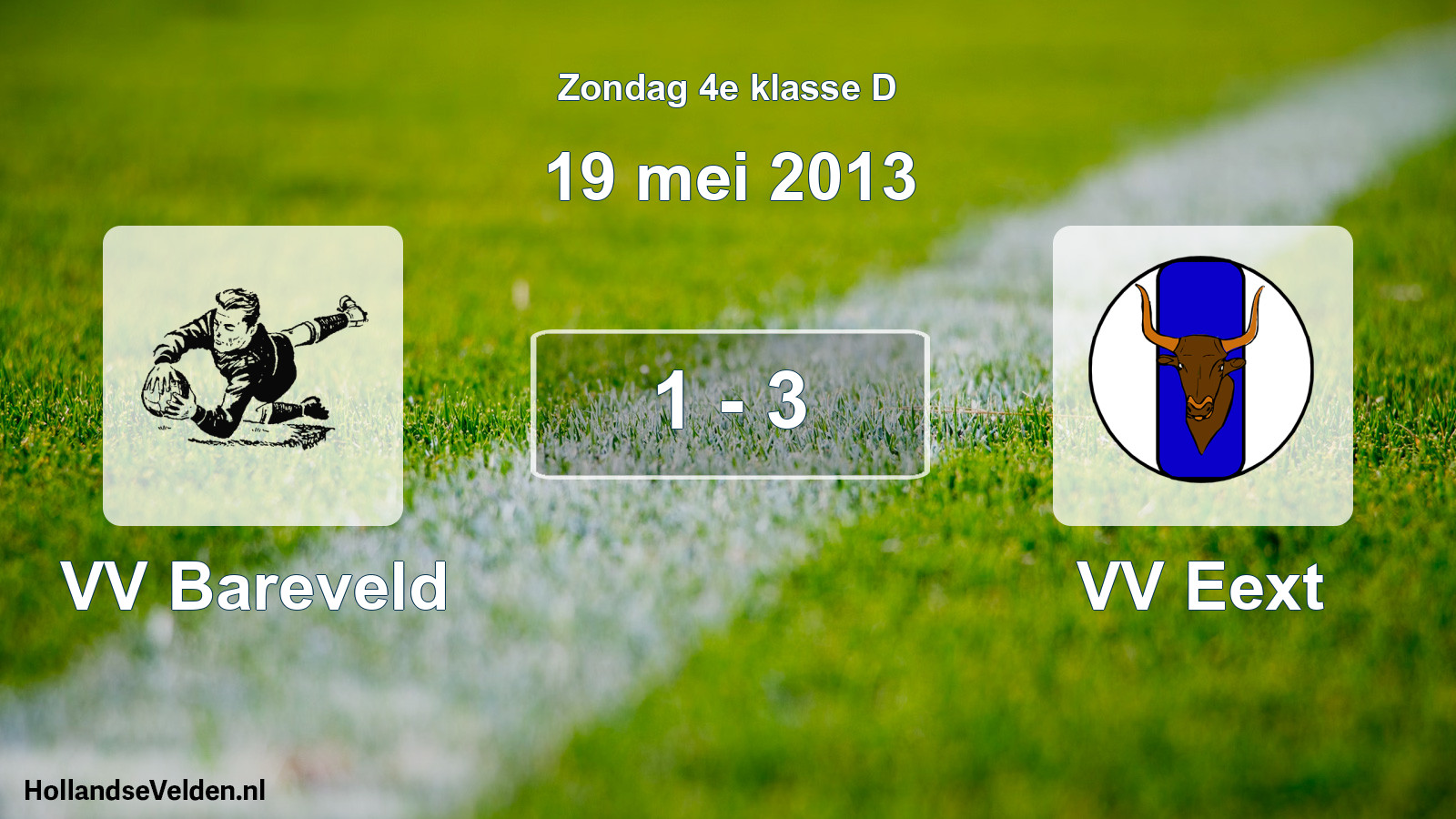 Total number of matches played: VV Bareveld - VV Eext 1 - 3 (19 May 2013)