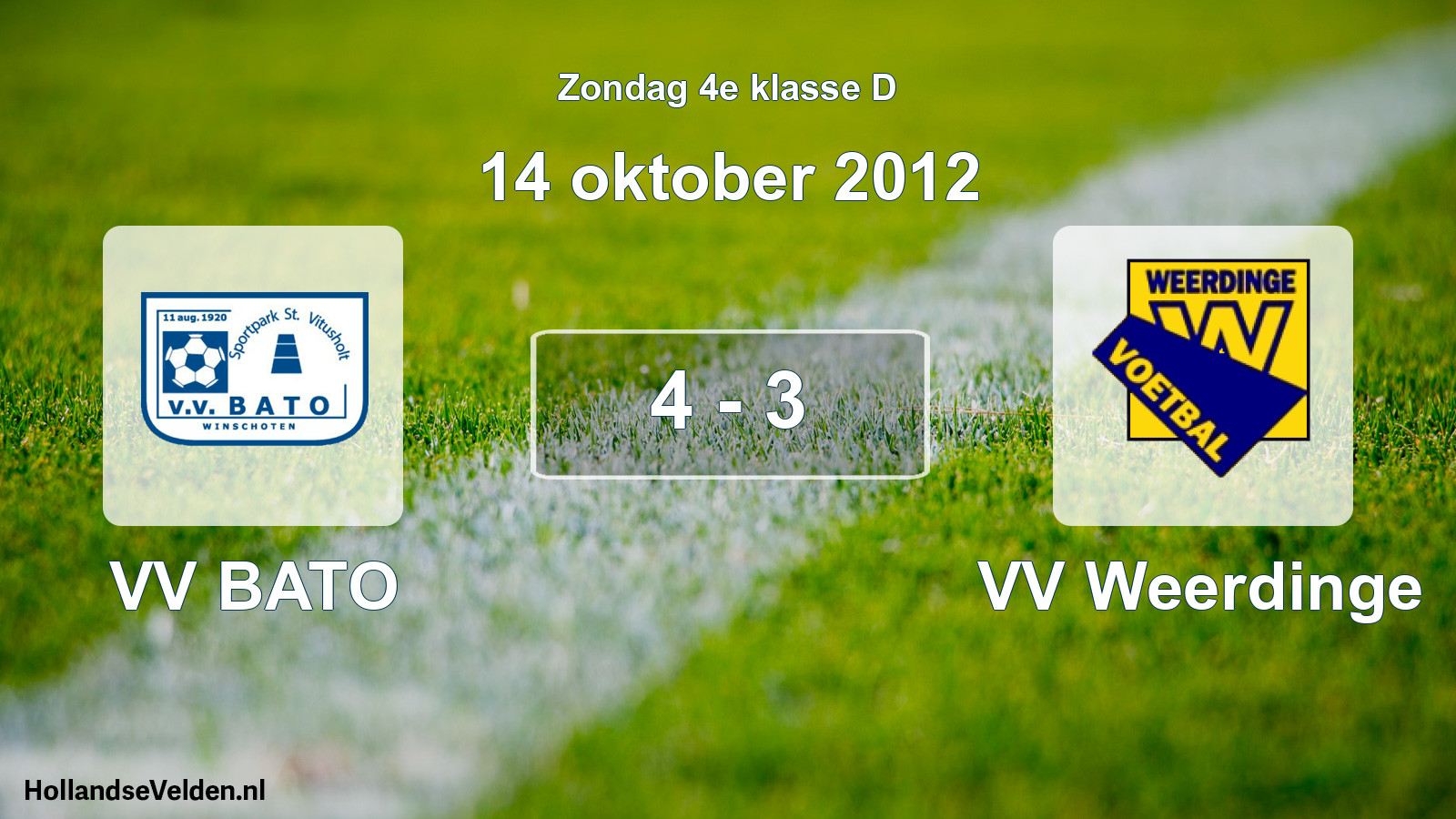 Total number of matches played: VV BATO - VV Weerdinge 4 - 3 (14 October 2012)