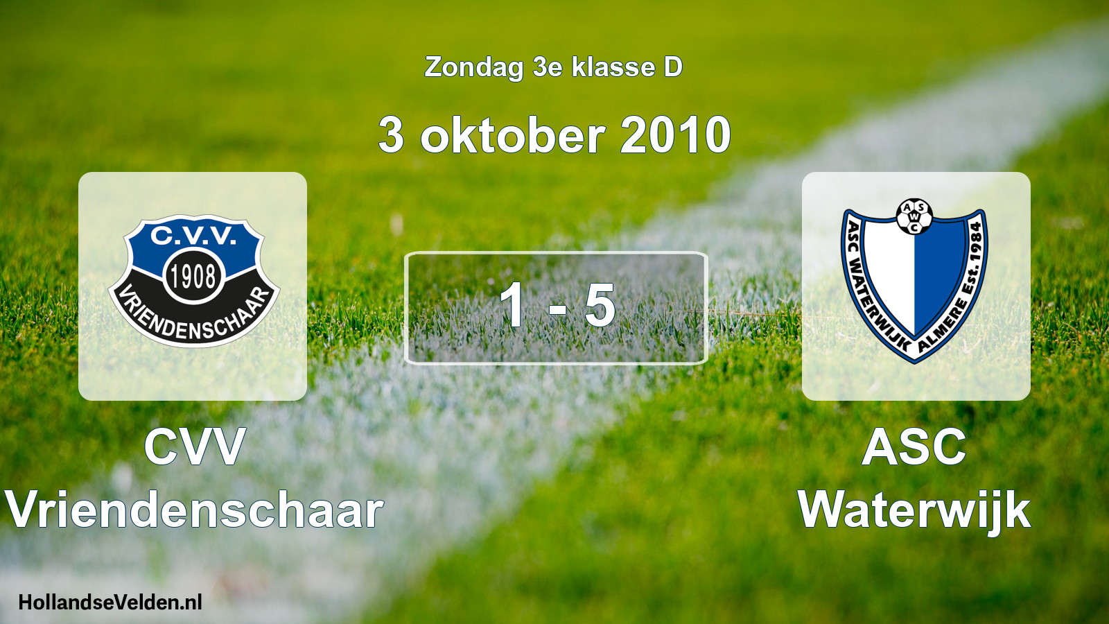 Total number of matches played: CVV Vriendenschaar - ASC Waterwijk 1 - 5 (3 October 2010)