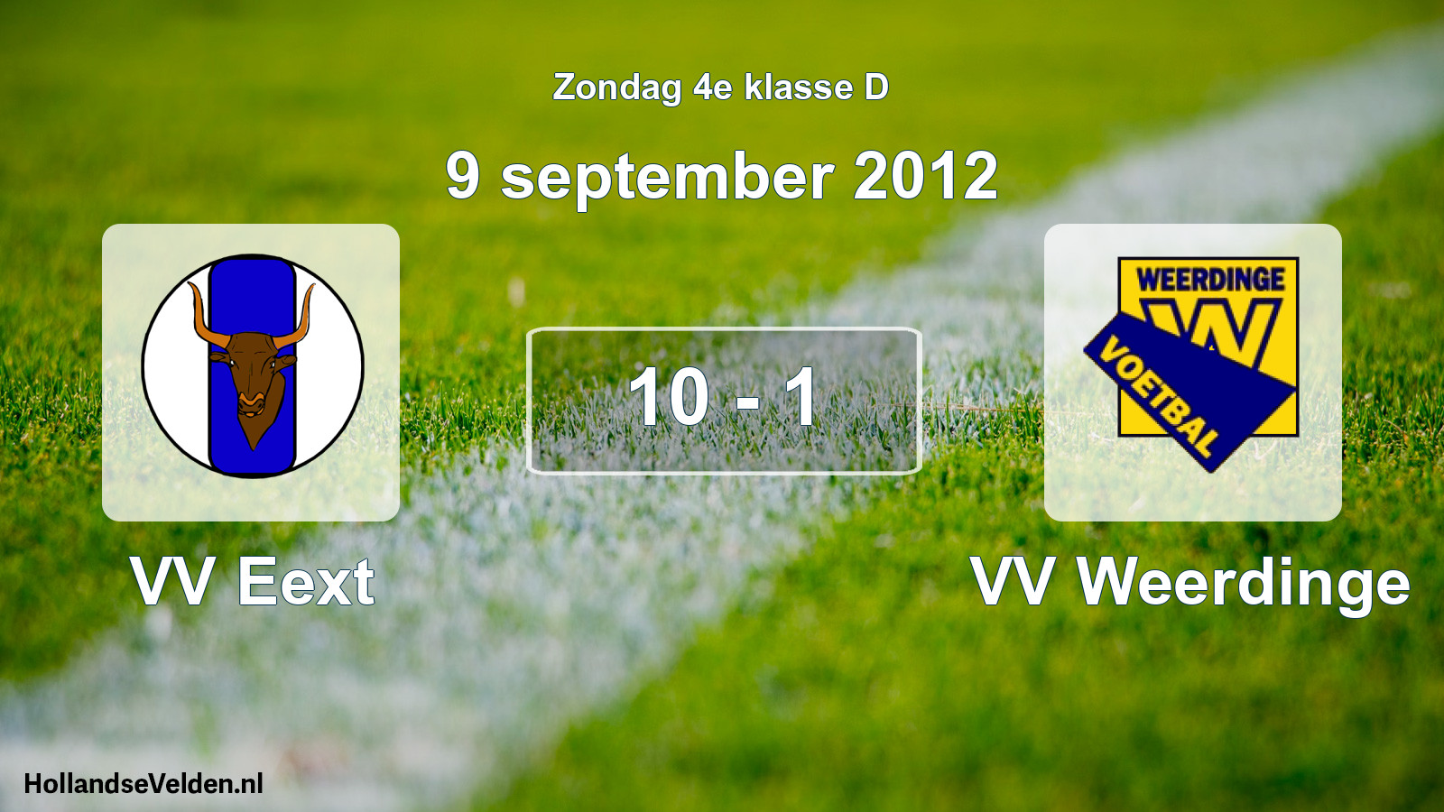 Total number of matches played: VV Eext - VV Weerdinge 10 - 1 (9 September 2012)