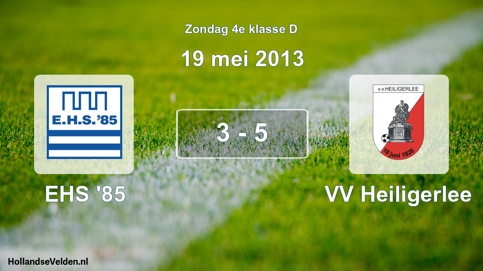 Total number of matches played: EHS '85 - VV Heiligerlee 3 - 5 (19 May 2013)