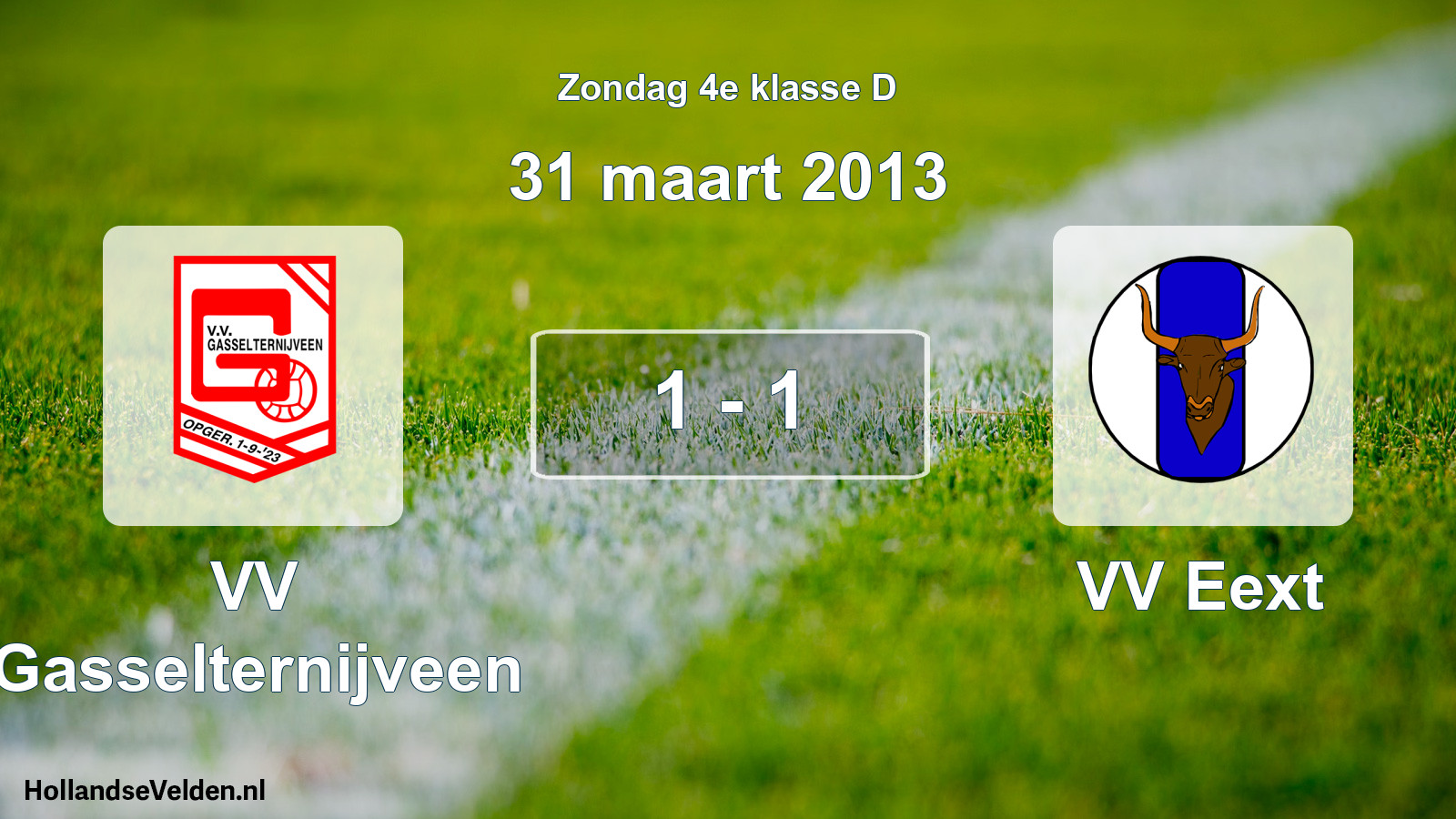 Total number of matches played: VV Gasselternijveen - VV Eext 1 - 1 (31 March 2013)