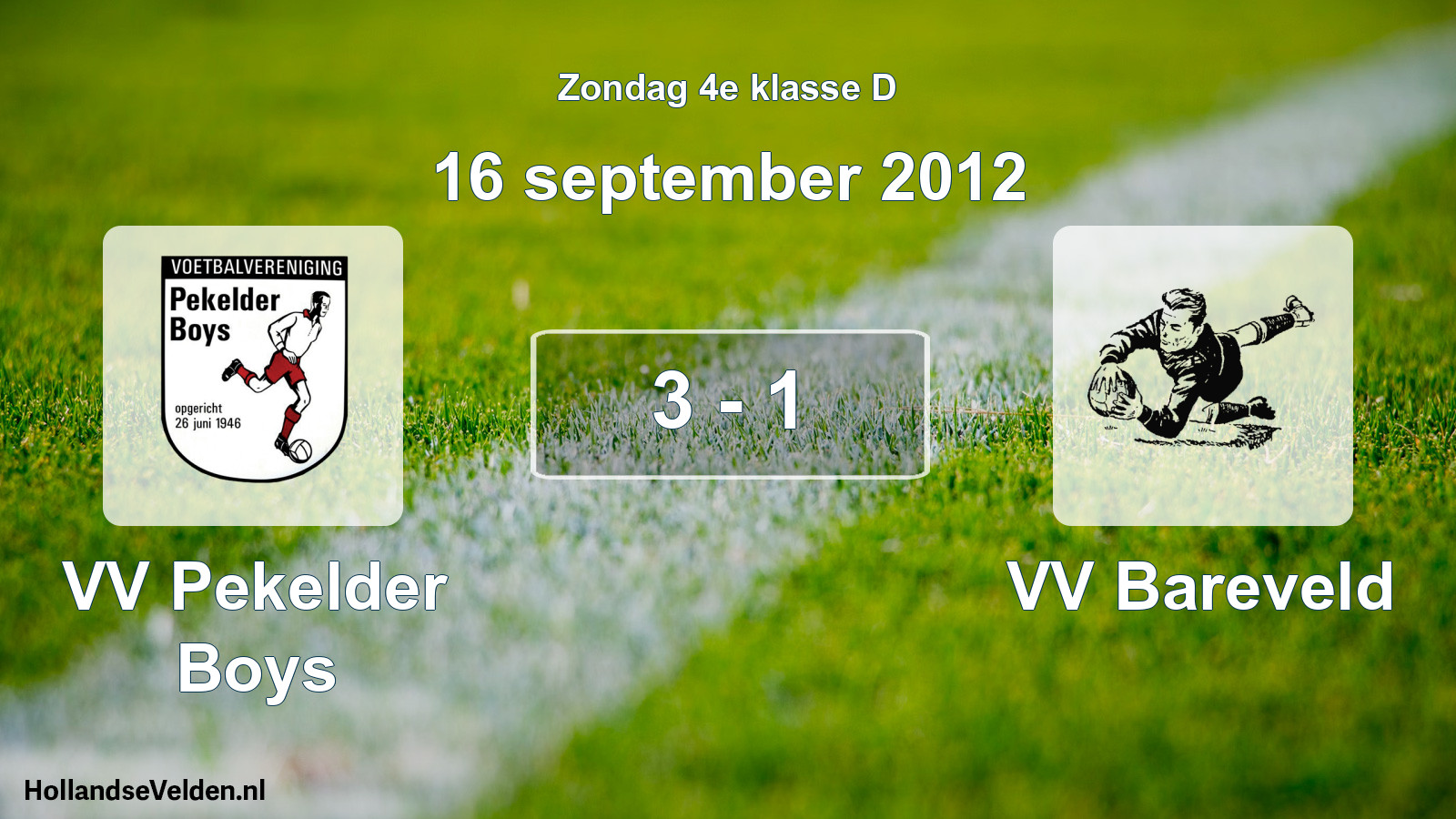 Total number of matches played: VV Pekelder Boys - VV Bareveld 3 - 1 (16 September 2012)