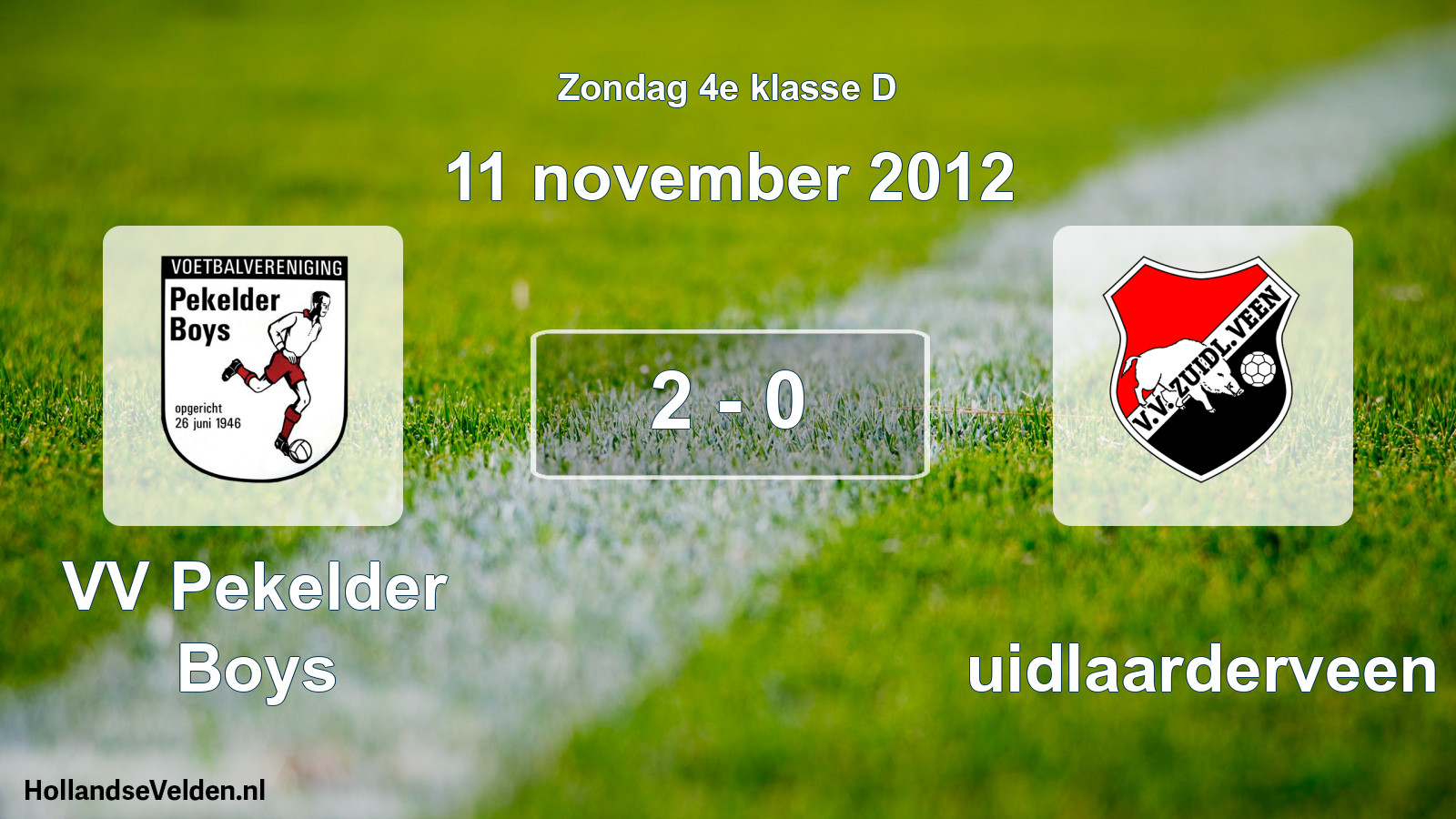 Total number of matches played: VV Pekelder Boys - Zuidlaarderveen 2 - 0 (11 November 2012)