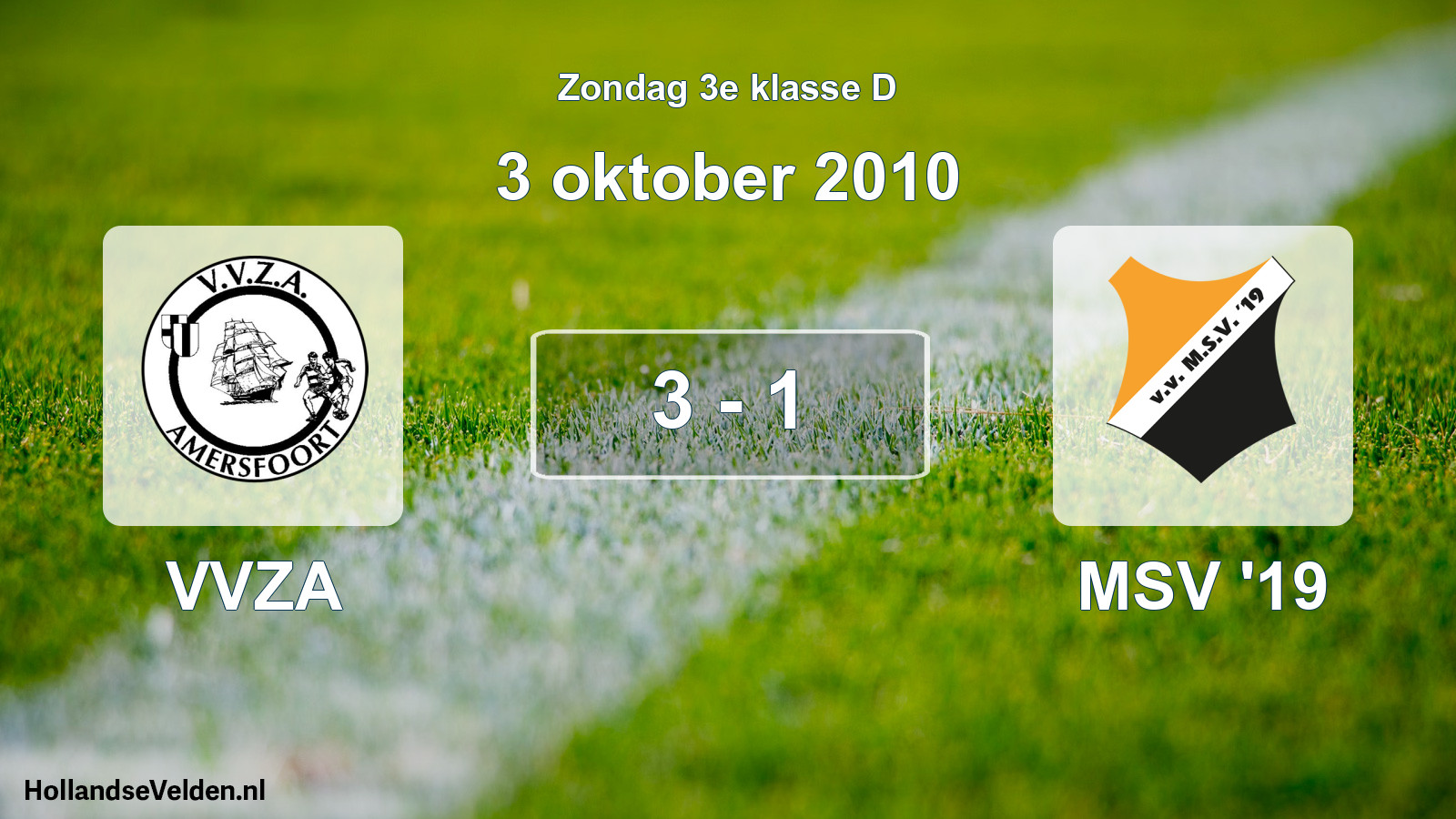 Total number of matches played: VVZA - MSV '19 3 - 1 (3 October 2010)
