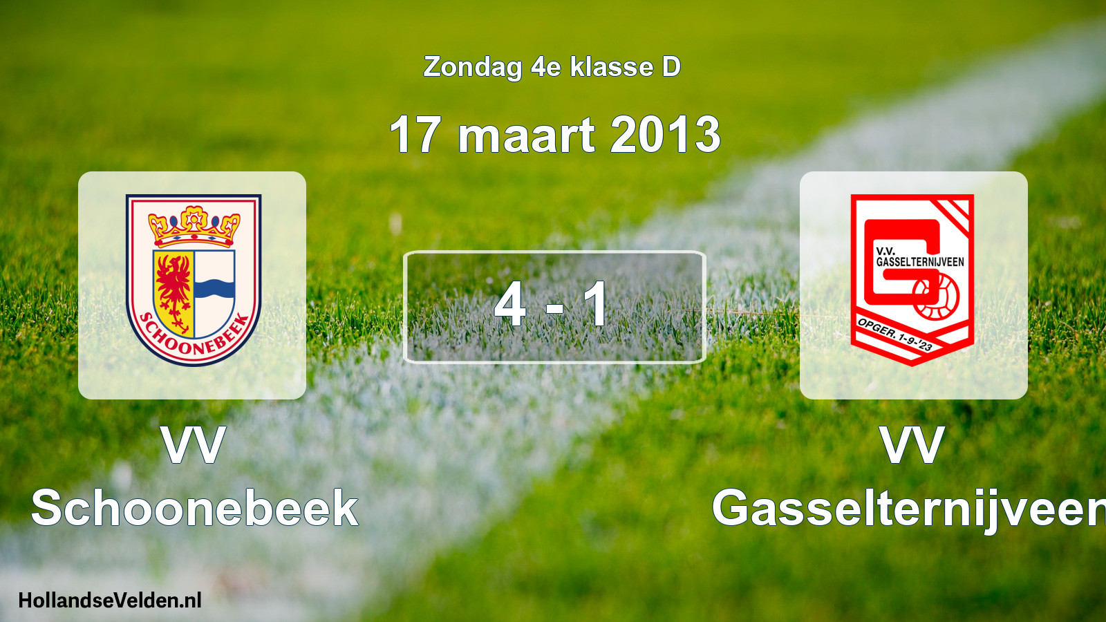Total number of matches played: VV Schoonebeek - VV Gasselternijveen 4 - 1 (17 March 2013)