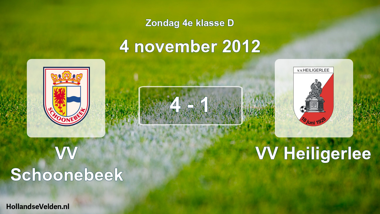Total number of matches played: VV Schoonebeek - VV Heiligerlee 4 - 1 (4 November 2012)
