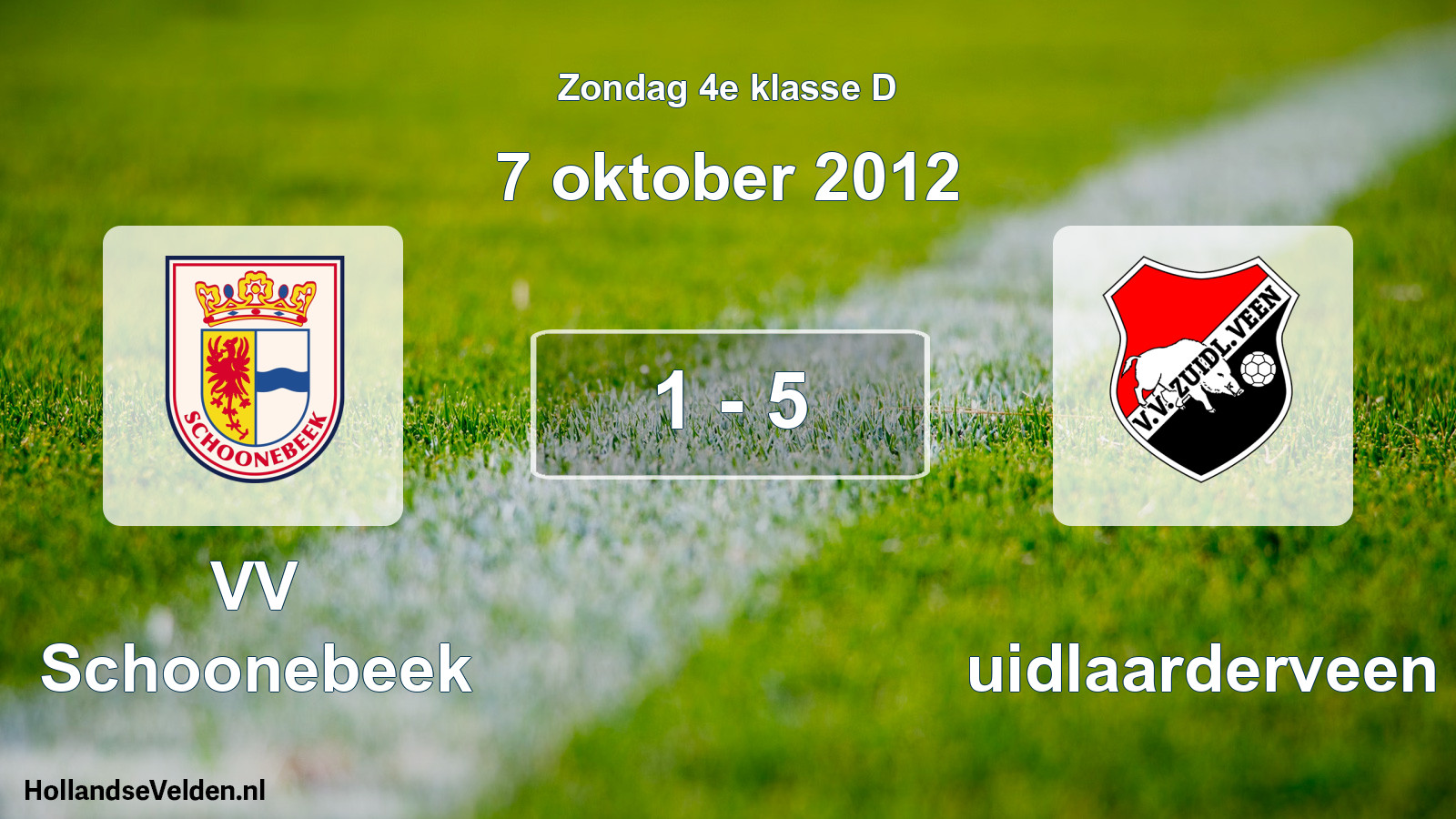 Total number of matches played: VV Schoonebeek - Zuidlaarderveen 1 - 5 (7 October 2012)