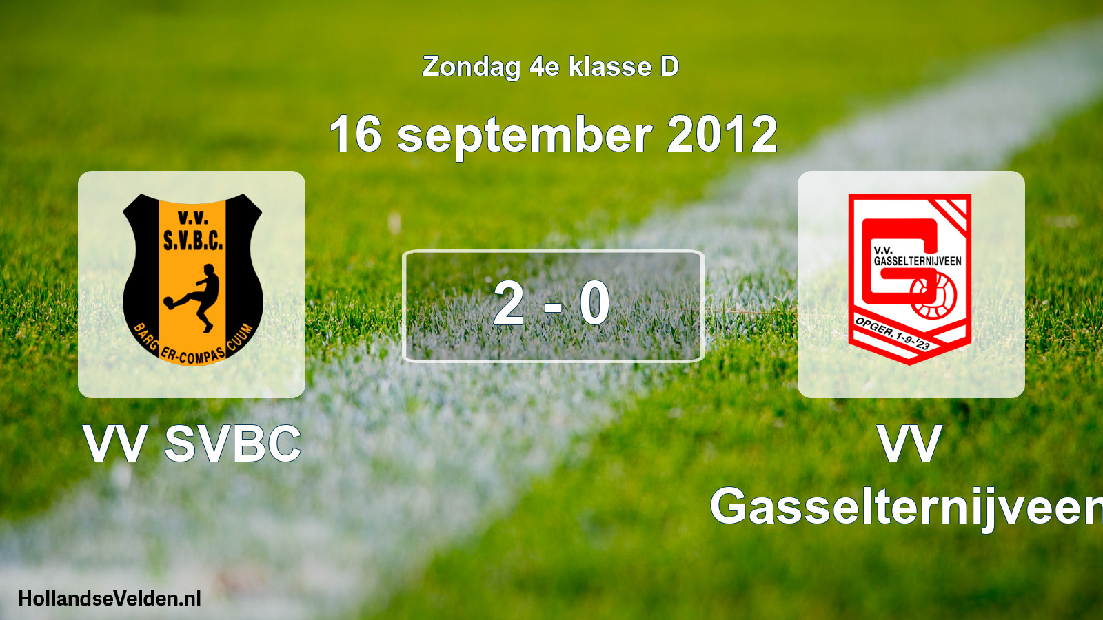 Total number of matches played: VV SVBC - VV Gasselternijveen 2 - 0 (16 September 2012)