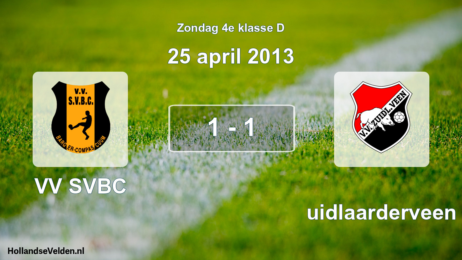 Total number of matches played: VV SVBC - Zuidlaarderveen 1 - 1 (25 April 2013)