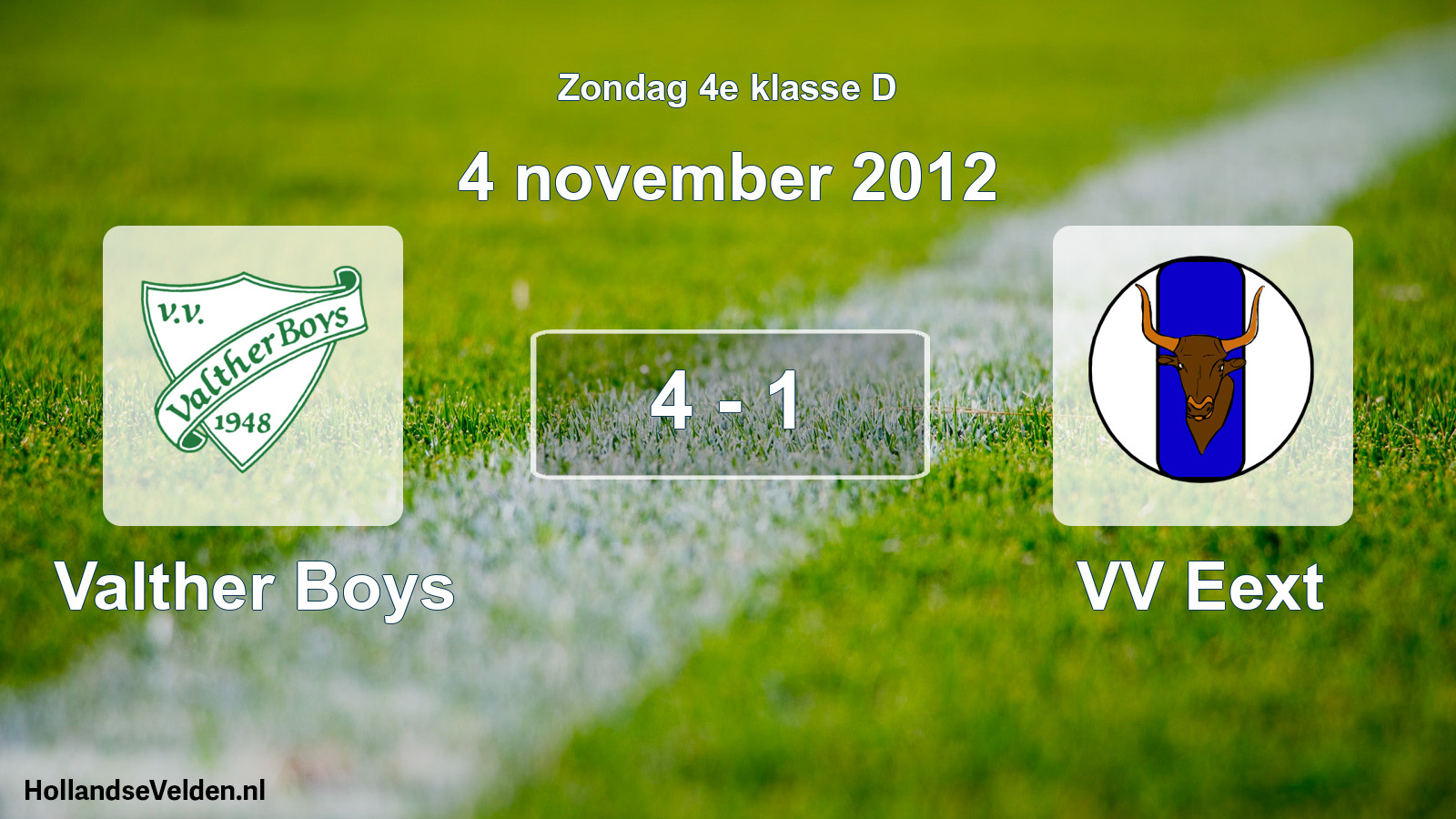 Total number of matches played: Valther Boys - VV Eext 4 - 1 (4 November 2012)