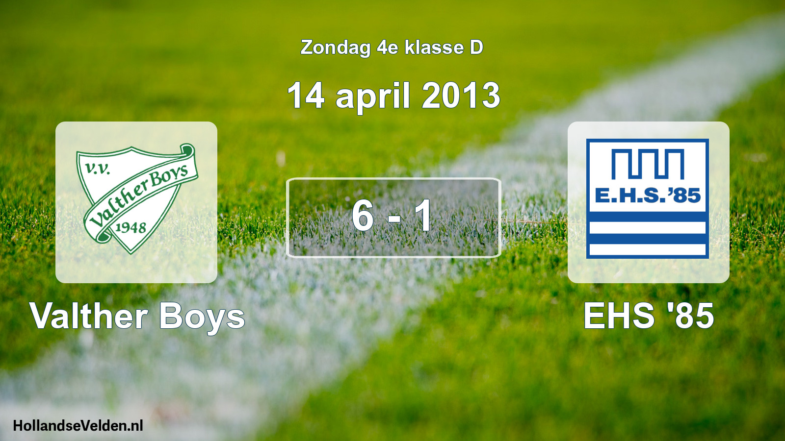 Total number of matches played: Valther Boys - EHS '85 6 - 1 (14 April 2013)