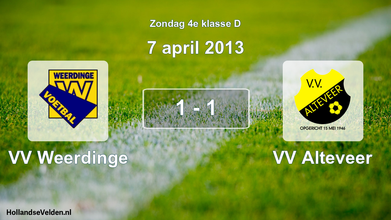 Total number of matches played: VV Weerdinge - VV Alteveer 1 - 1 (7 April 2013)