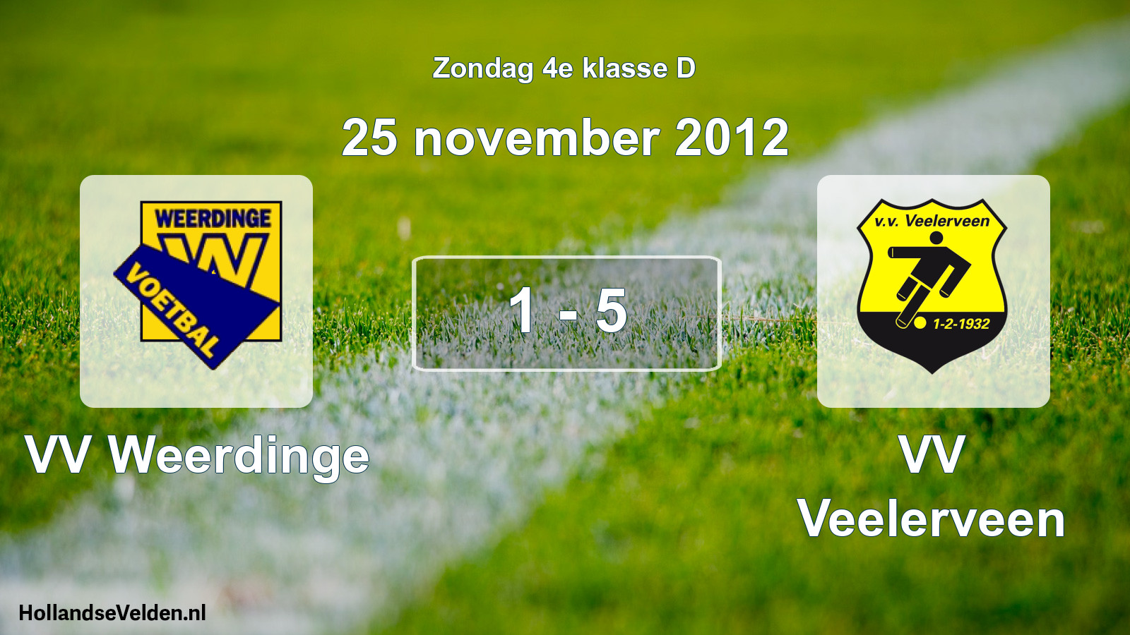 Total number of matches played: VV Weerdinge - VV Veelerveen 1 - 5 (25 November 2012)