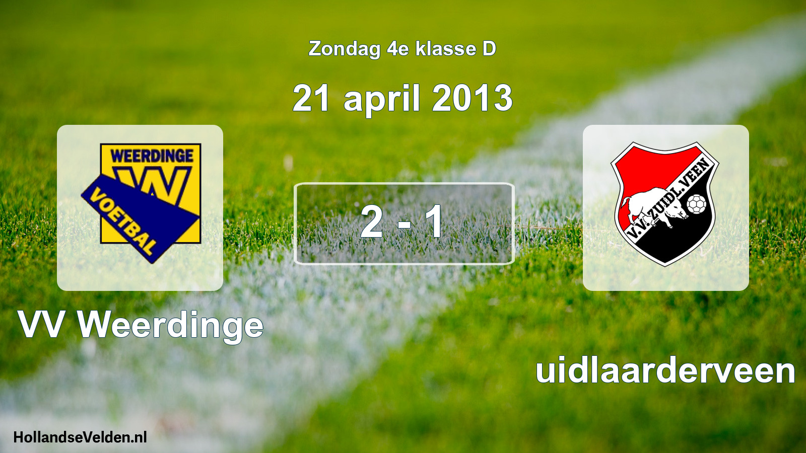 Total number of matches played: VV Weerdinge - Zuidlaarderveen 2 - 1 (21 April 2013)