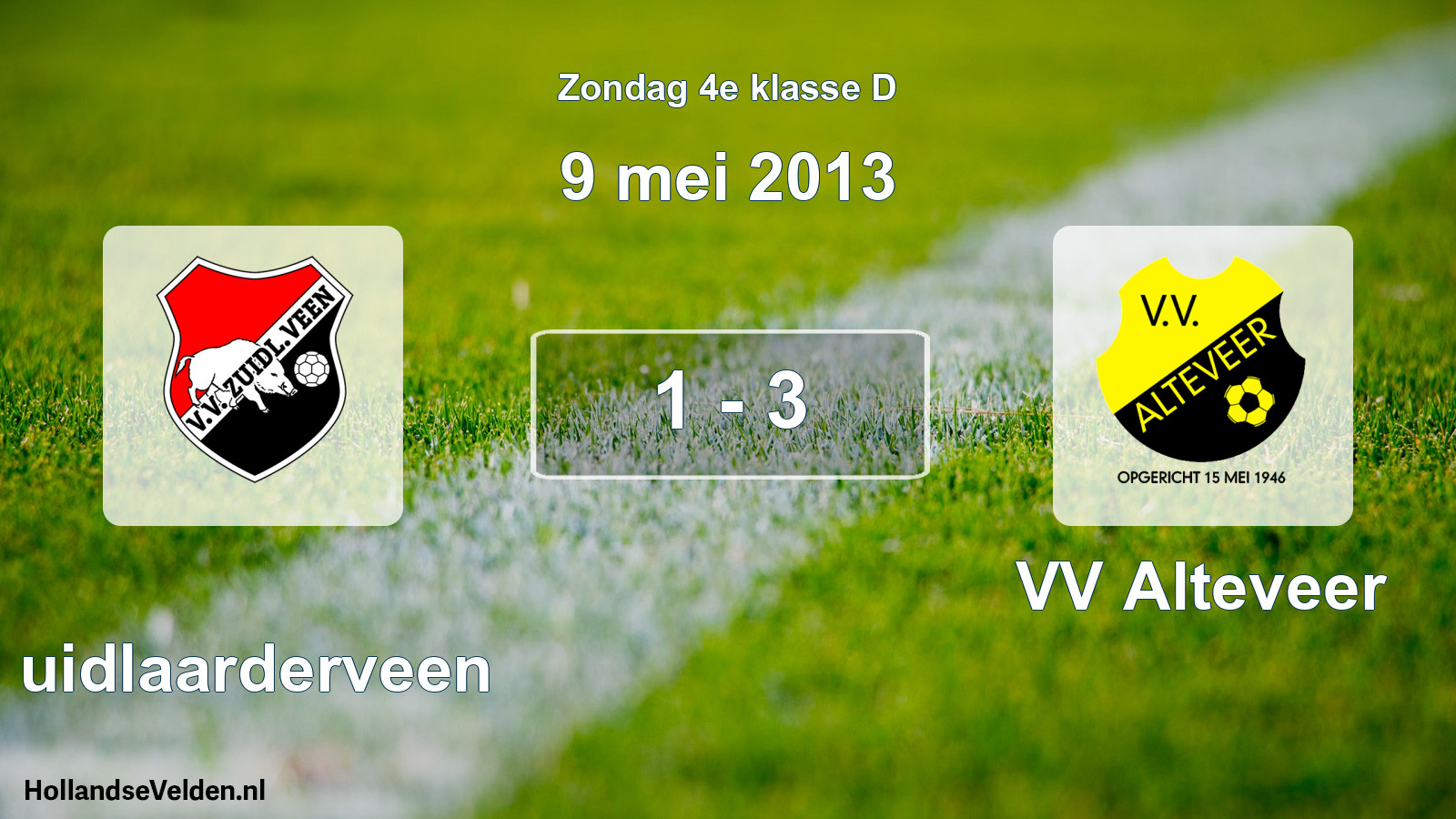 Total number of matches played: Zuidlaarderveen - VV Alteveer 1 - 3 (9 May 2013)