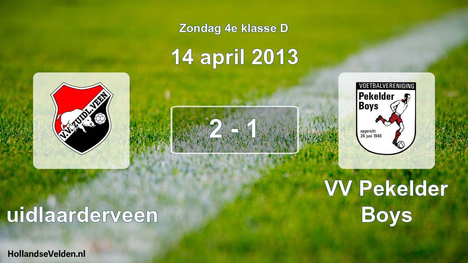 Total number of matches played: Zuidlaarderveen - VV Pekelder Boys 2 - 1 (14 April 2013)