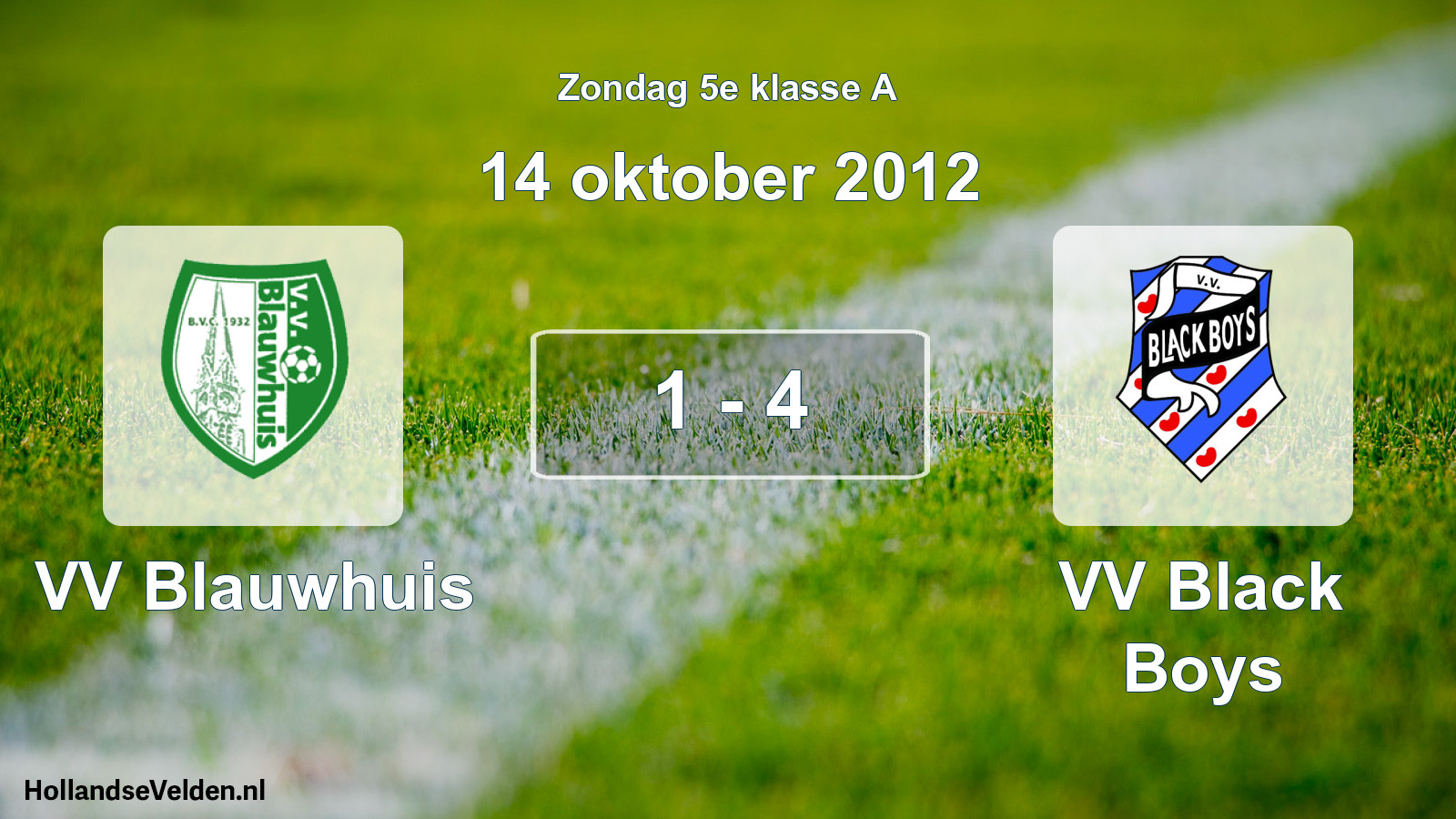Total number of matches played: VV Blauwhuis - VV Black Boys 1 - 4 (14 October 2012)