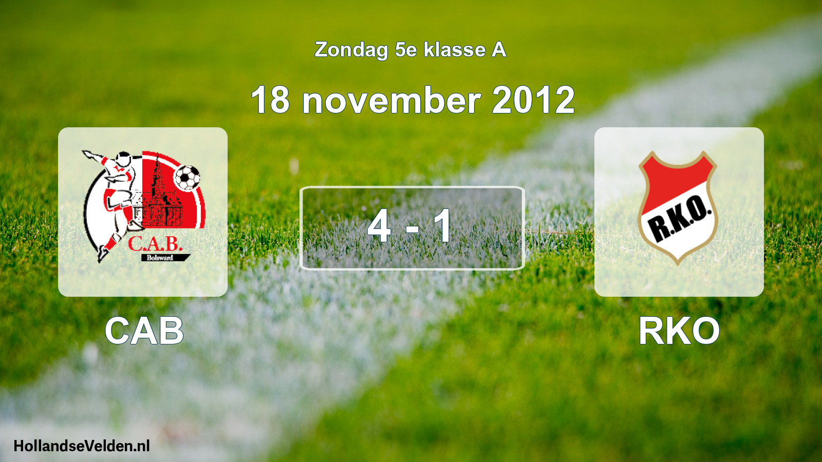 Total number of matches played: CAB - RKO 4 - 1 (18 November 2012)