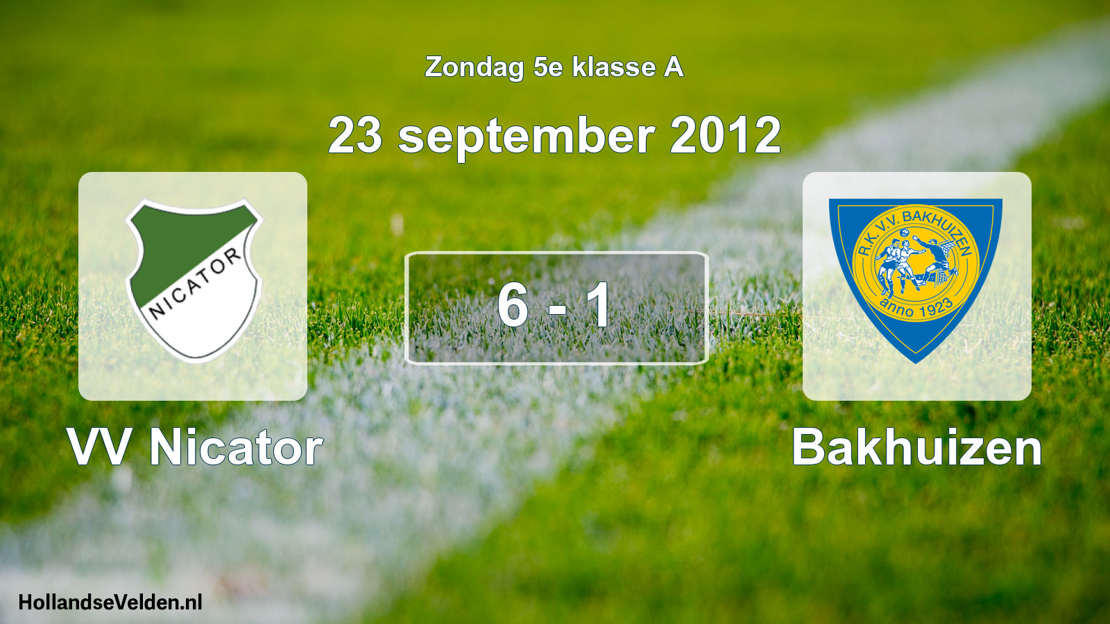 Total number of matches played: VV Nicator - Bakhuizen 6 - 1 (23 September 2012)