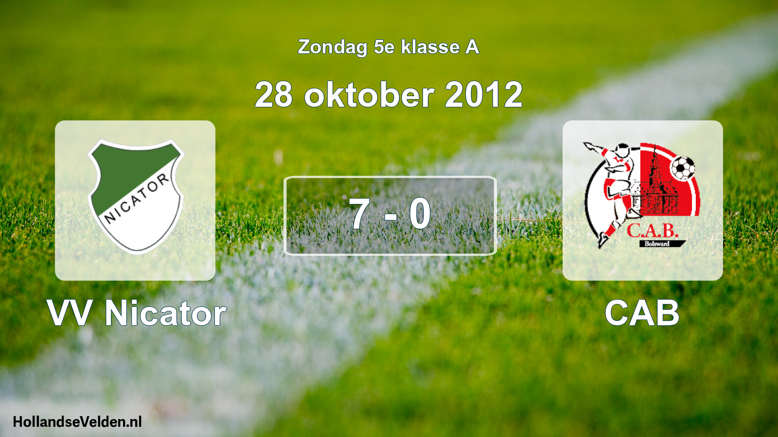 Total number of matches played: VV Nicator - CAB 7 - 0 (28 October 2012)