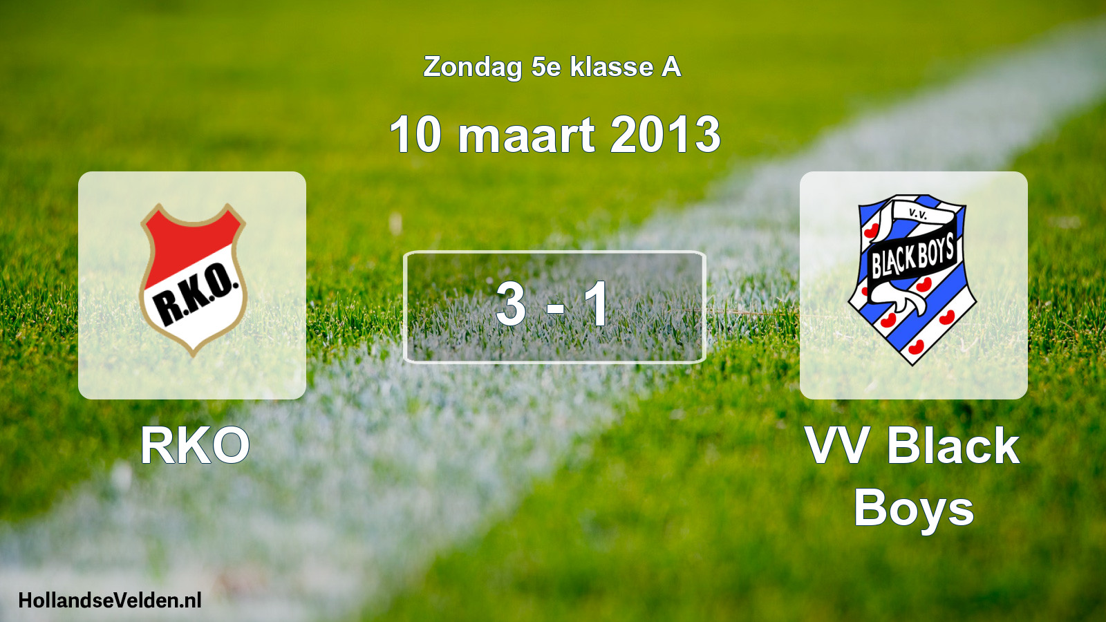 Total number of matches played: RKO - VV Black Boys 3 - 1 (10 March 2013)