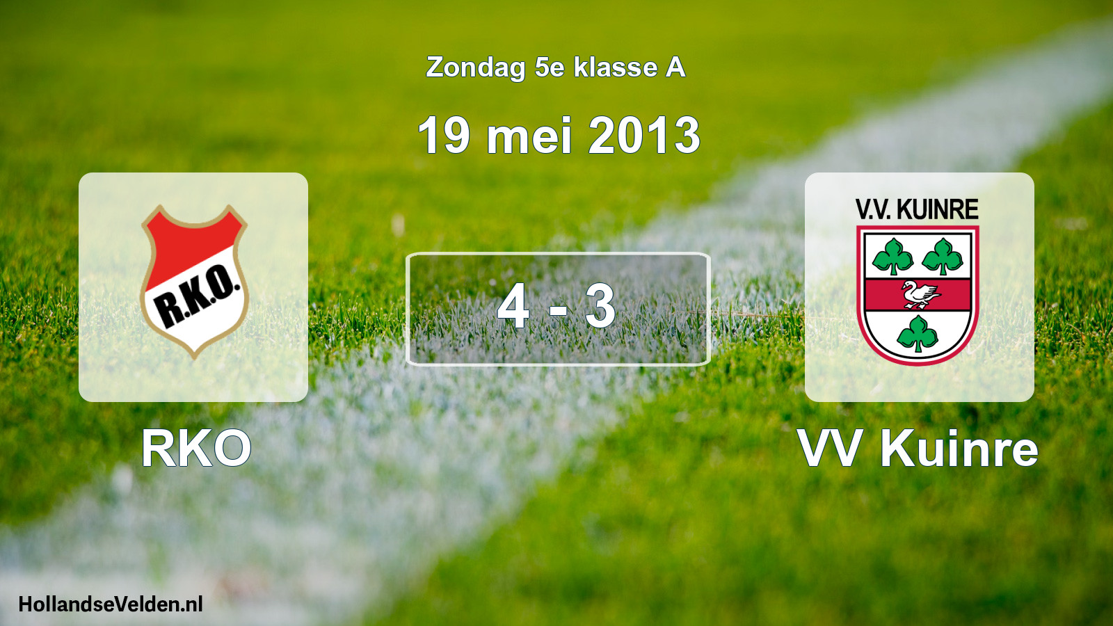 Total number of matches played: RKO - VV Kuinre 4 - 3 (19 May 2013)