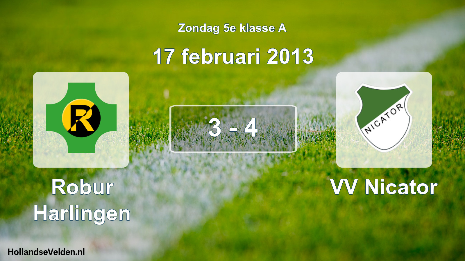 Total number of matches played: Robur Harlingen - VV Nicator 3 - 4 (17 February 2013)