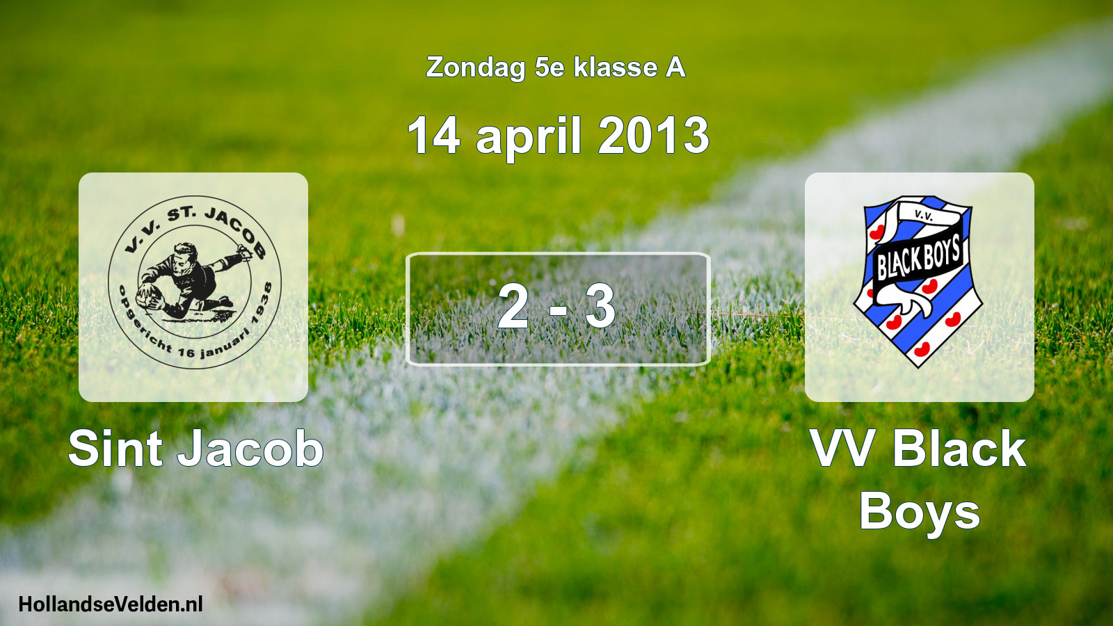 Total number of matches played: Sint Jacob - VV Black Boys 2 - 3 (14 April 2013)