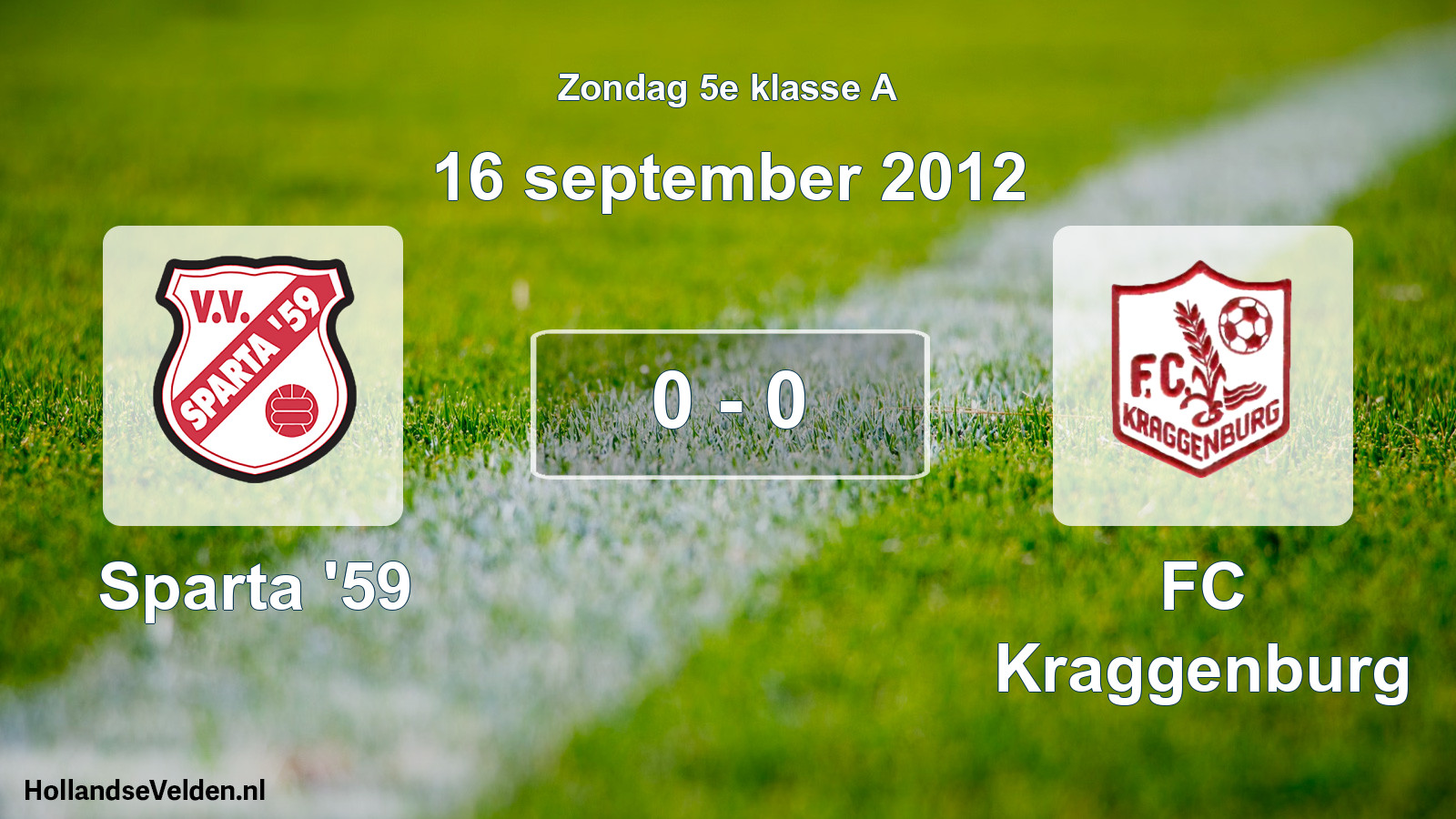 Total number of matches played: Sparta '59 - FC Kraggenburg 0 - 0 (16 September 2012)