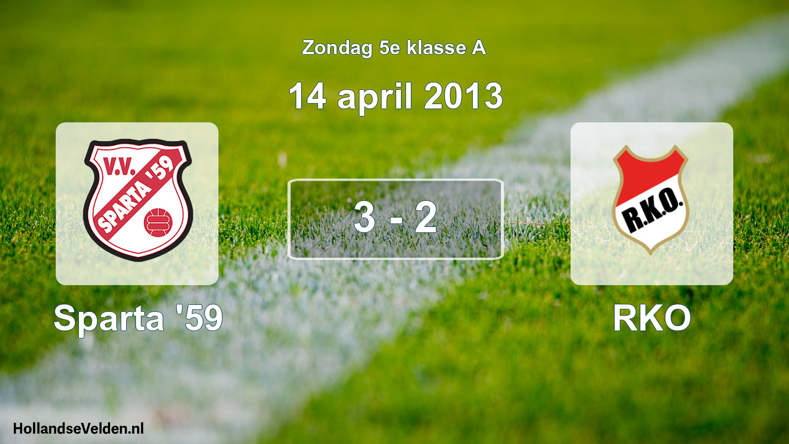 Total number of matches played: Sparta '59 - RKO 3 - 2 (14 April 2013)
