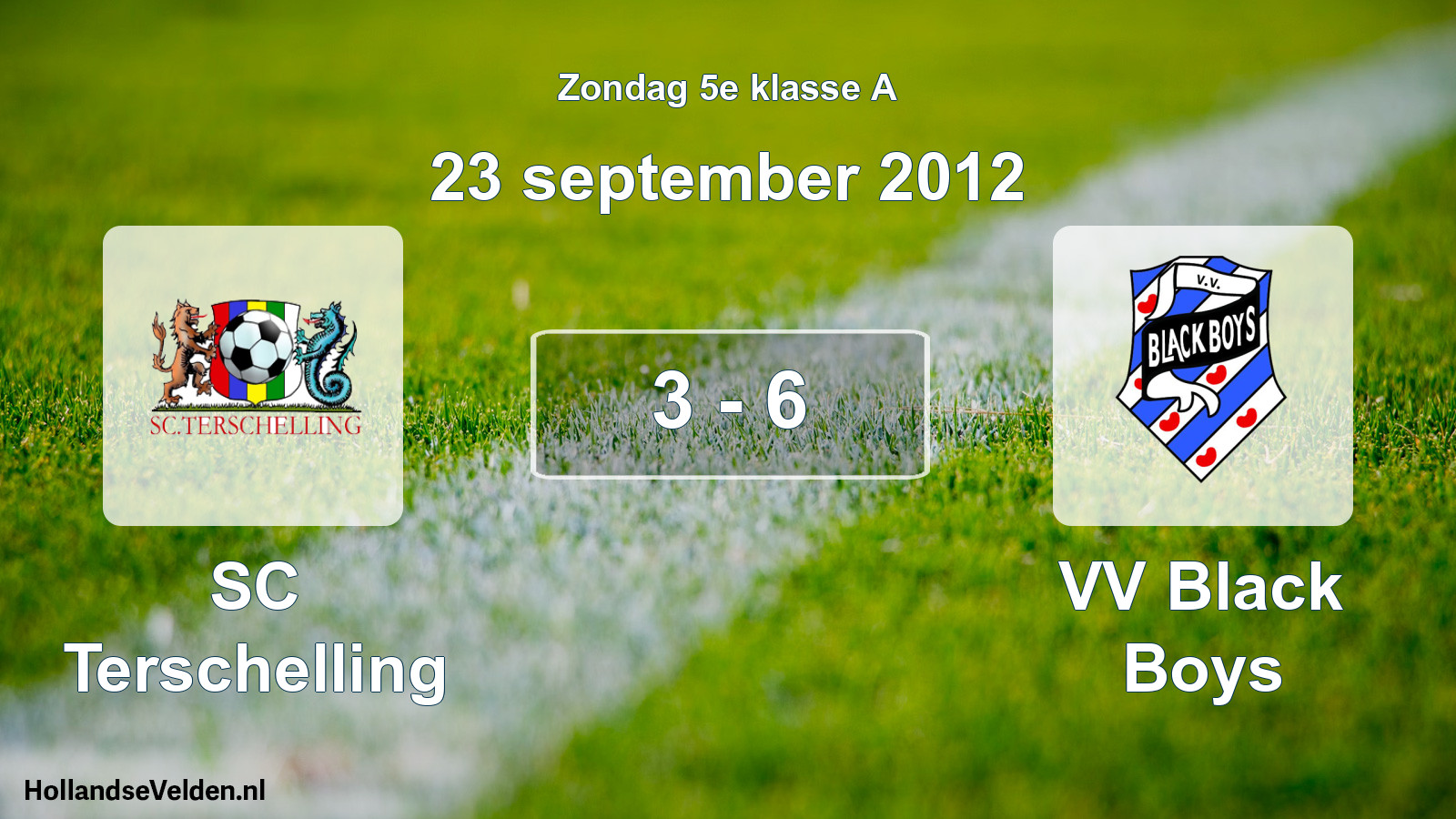 Total number of matches played: SC Terschelling - VV Black Boys 3 - 6 (23 September 2012)