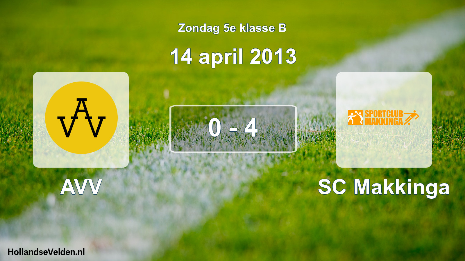 Total number of matches played: AVV - SC Makkinga 0 - 4 (14 April 2013)