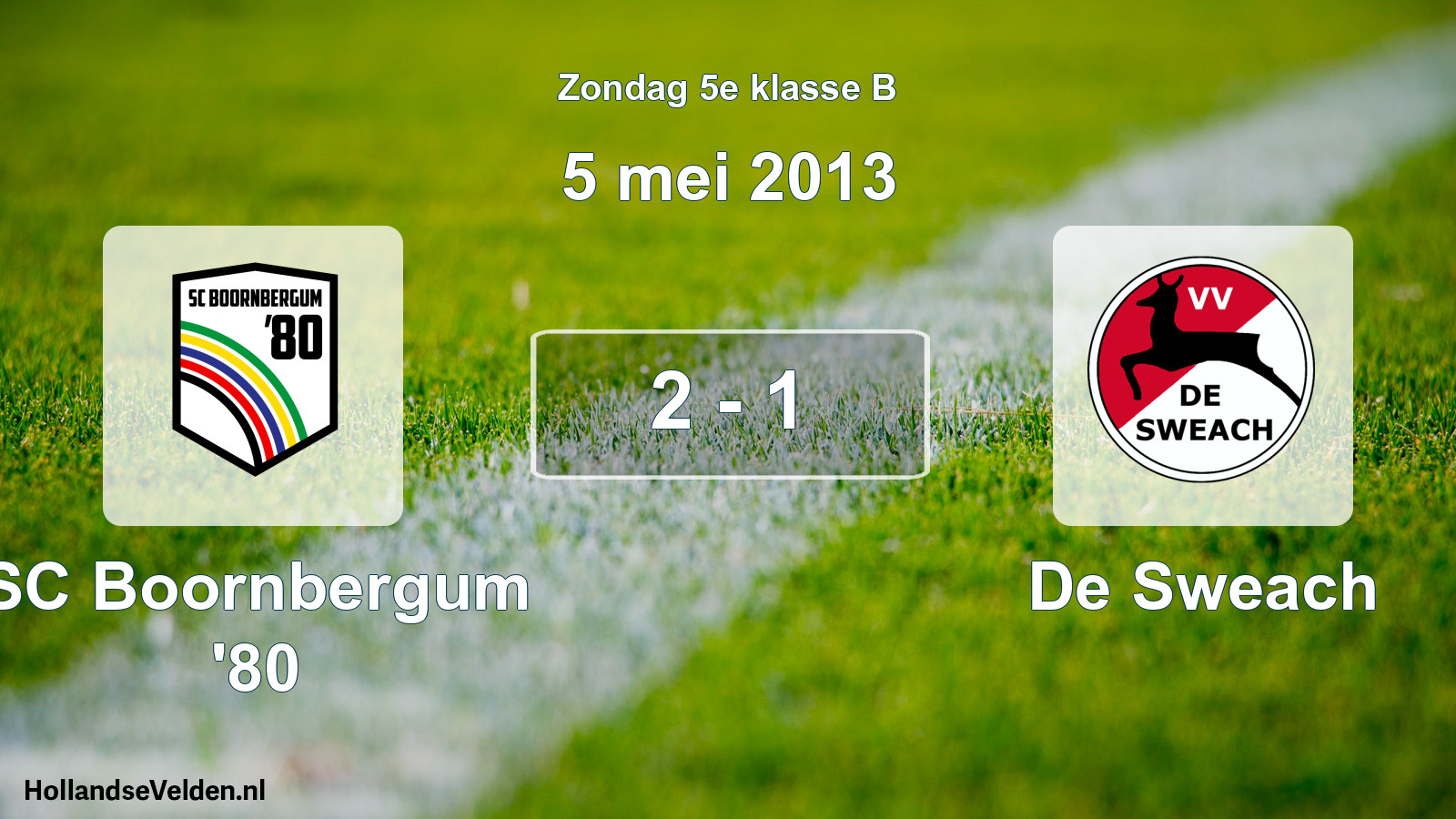 Total number of matches played: SC Boornbergum '80 - De Sweach 2 - 1 (5 May 2013)
