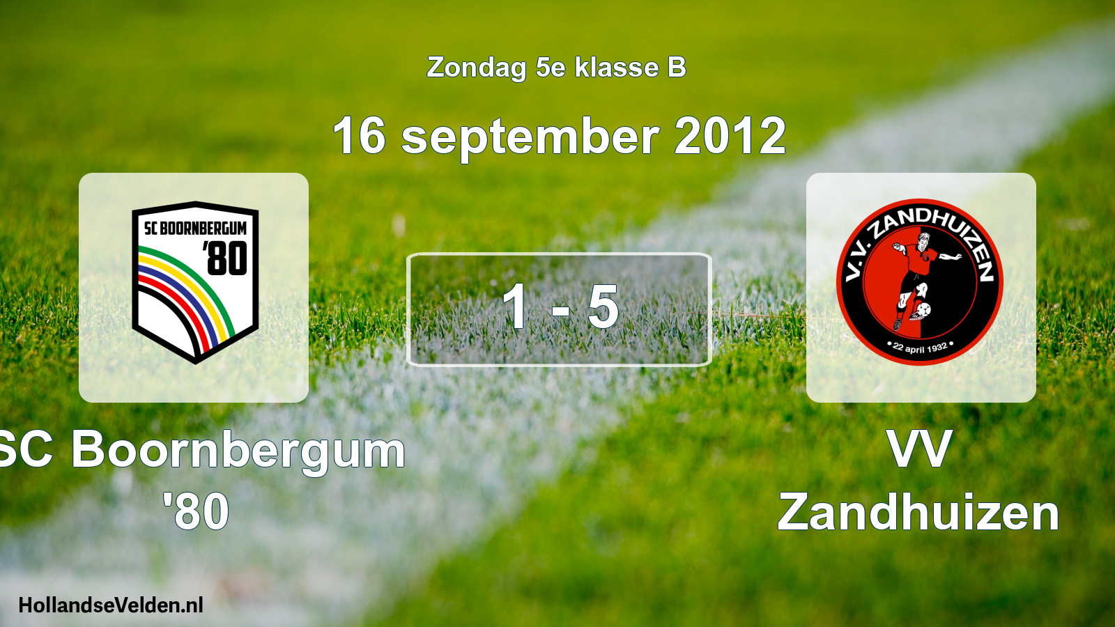 Total number of matches played: SC Boornbergum '80 - VV Zandhuizen 1 - 5 (16 September 2012)