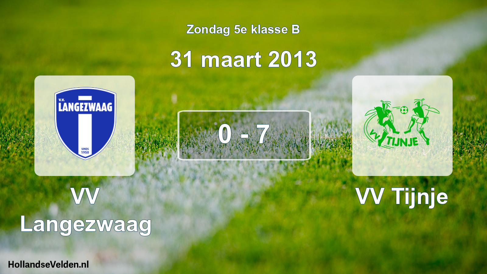 Total number of matches played: VV Langezwaag - VV Tijnje 0 - 7 (31 March 2013)