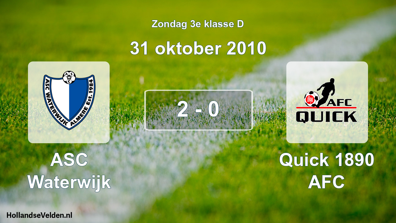 Total number of matches played: ASC Waterwijk - Quick 1890 AFC 2 - 0 (31 October 2010)