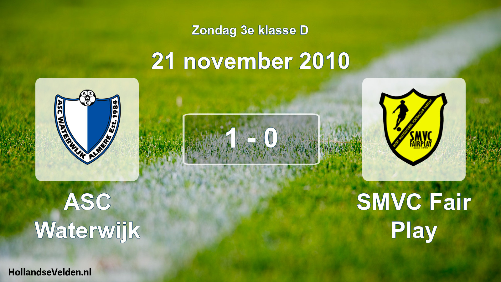 Total number of matches played: ASC Waterwijk - SMVC Fair Play 1 - 0 (21 November 2010)