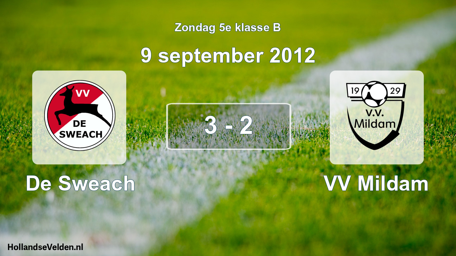 Total number of matches played: De Sweach - VV Mildam 3 - 2 (9 September 2012)