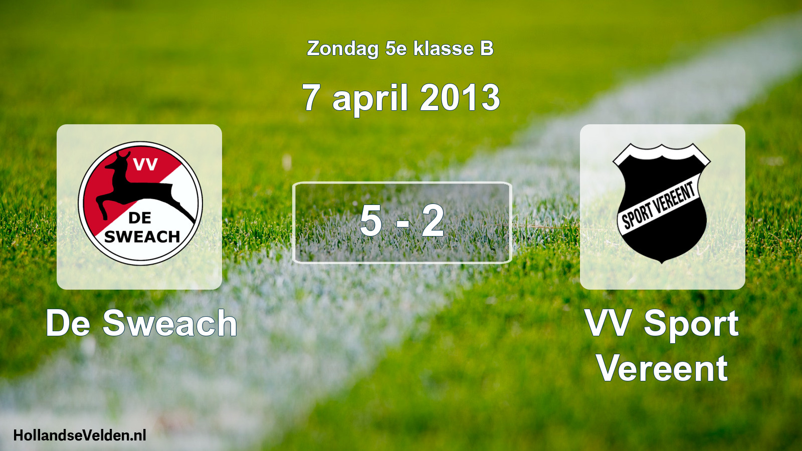 Total number of matches played: De Sweach - VV Sport Vereent 5 - 2 (7 April 2013)