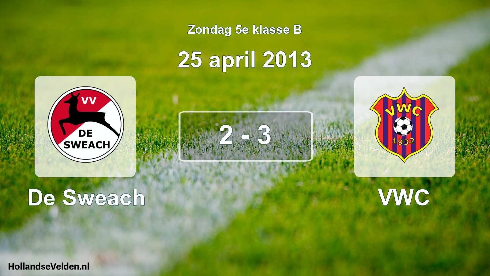 Total number of matches played: De Sweach - VWC 2 - 3 (25 April 2013)