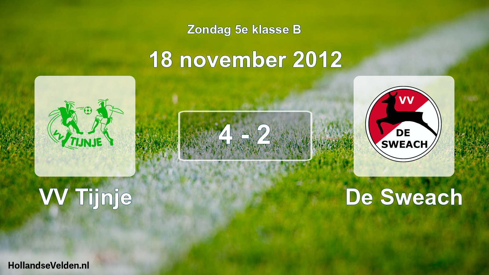 Total number of matches played: VV Tijnje - De Sweach 4 - 2 (18 November 2012)