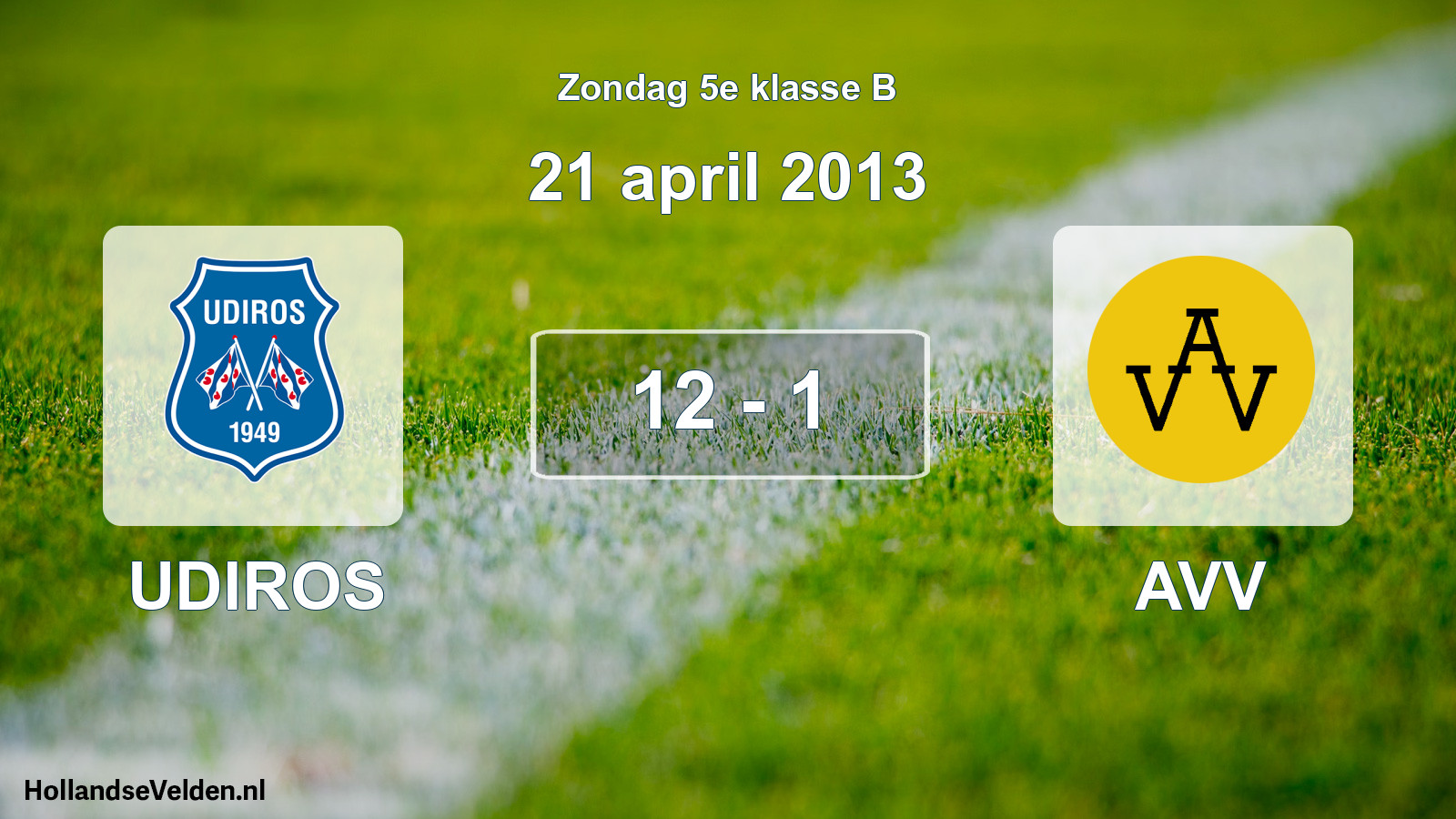Total number of matches played: UDIROS - AVV 12 - 1 (21 April 2013)
