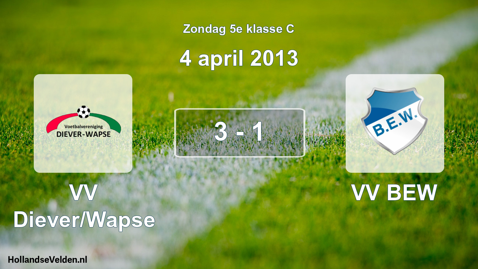 Total number of matches played: VV Diever/Wapse - VV BEW 3 - 1 (4 April 2013)