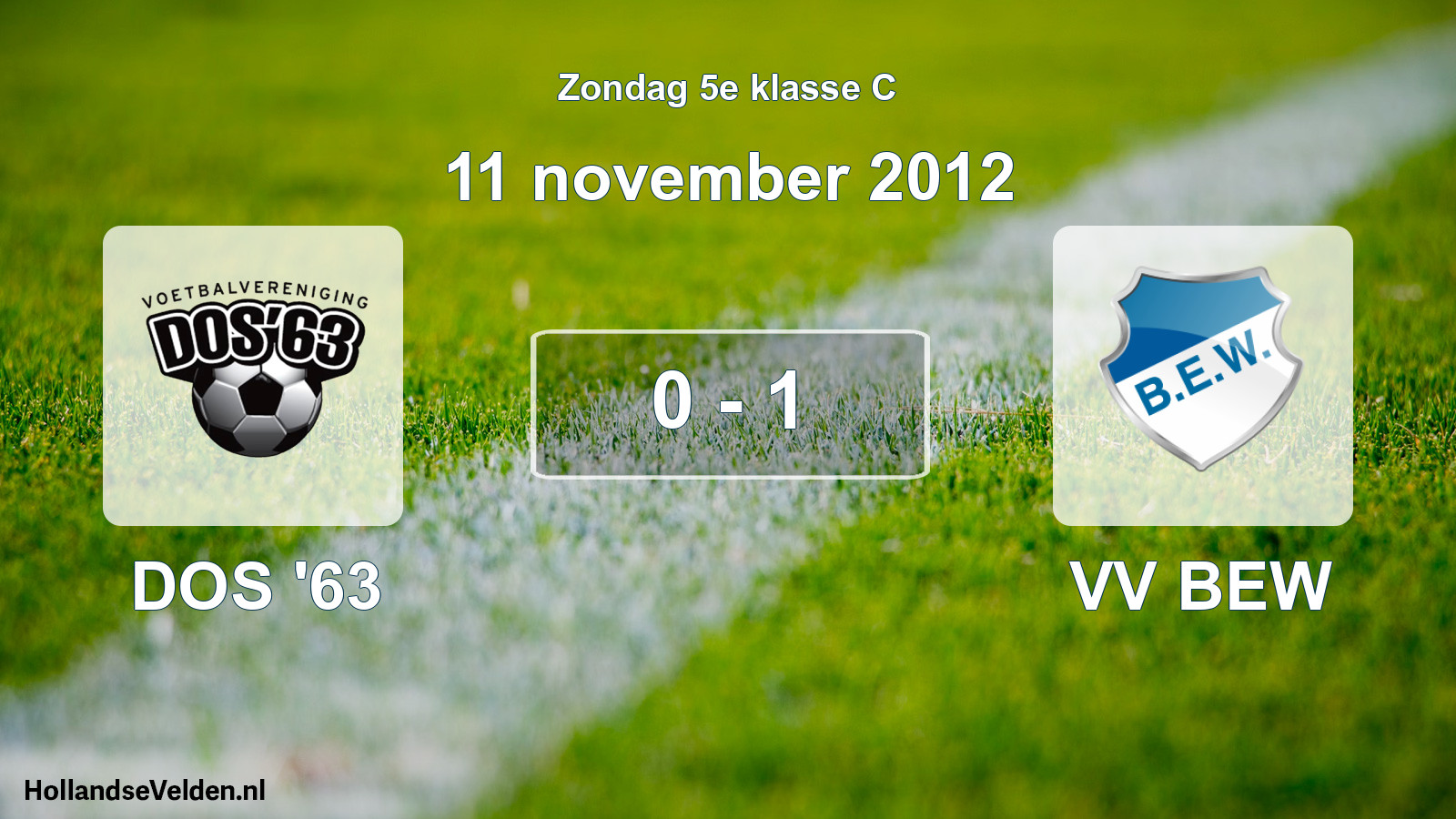 Total number of matches played: DOS '63 - VV BEW 0 - 1 (11 November 2012)