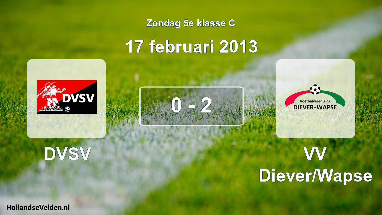 Total number of matches played: DVSV - VV Diever/Wapse 0 - 2 (17 February 2013)