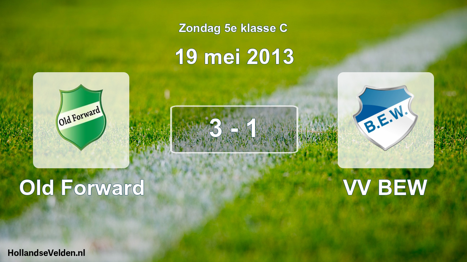 Total number of matches played: Old Forward - VV BEW 3 - 1 (19 May 2013)