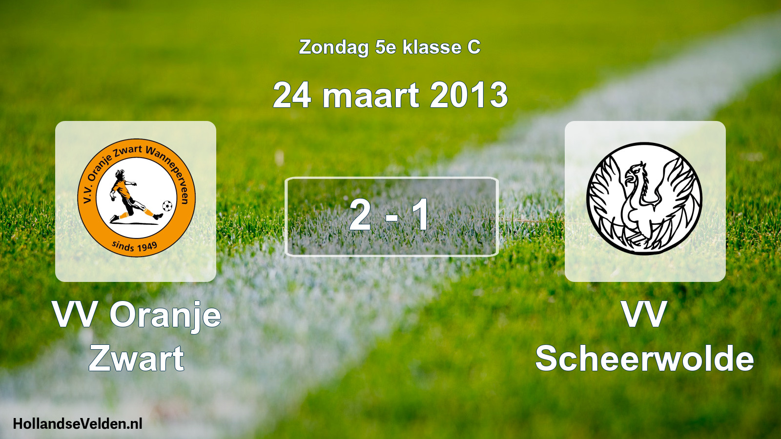 Total number of matches played: VV Oranje Zwart - VV Scheerwolde 2 - 1 (24 March 2013)